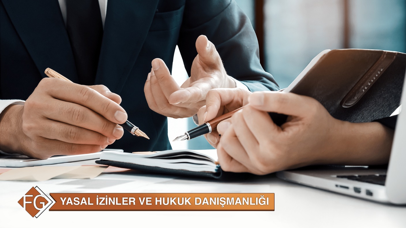 Yasal İzinler ve Hukuk Danışmanlığı